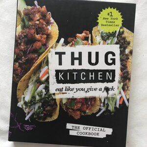 "Thug Kitchen, eat like you give a ****" Cookbook. #1 New York Times Best Seller